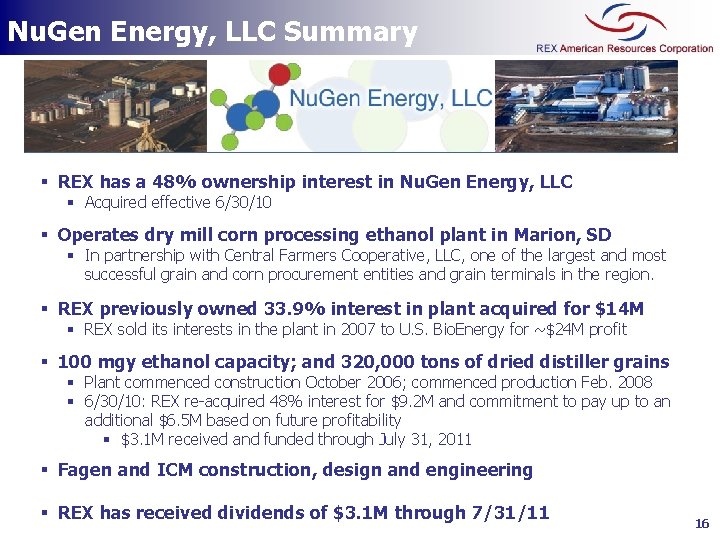 Nu. Gen Energy, LLC Summary § REX has a 48% ownership interest in Nu.