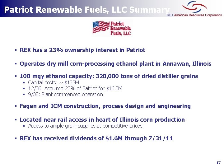 Patriot Renewable Fuels, LLC Summary § REX has a 23% ownership interest in Patriot