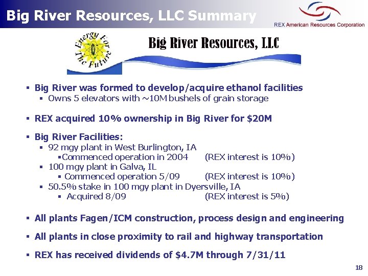 Big River Resources, LLC Summary § Big River was formed to develop/acquire ethanol facilities