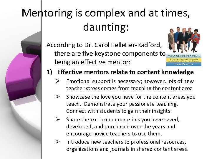 Mentoring is complex and at times, daunting: According to Dr. Carol Pelletier-Radford, there are