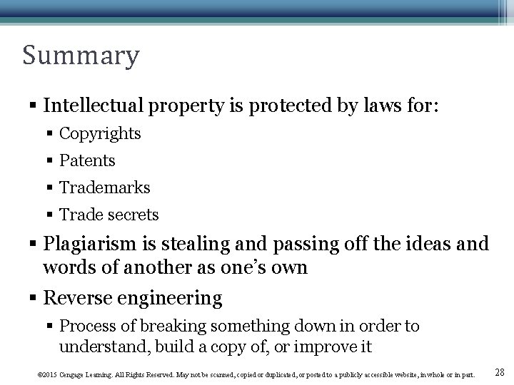 Summary § Intellectual property is protected by laws for: § Copyrights § Patents §