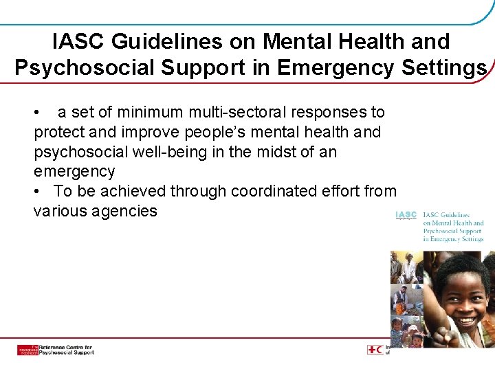 IASC Guidelines on Mental Health and Psychosocial Support in Emergency Settings • a set