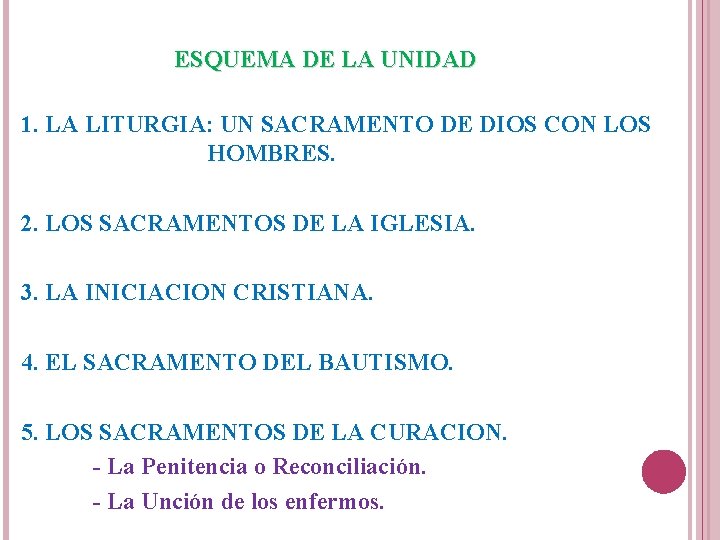 ESQUEMA DE LA UNIDAD 1. LA LITURGIA: UN SACRAMENTO DE DIOS CON LOS HOMBRES.