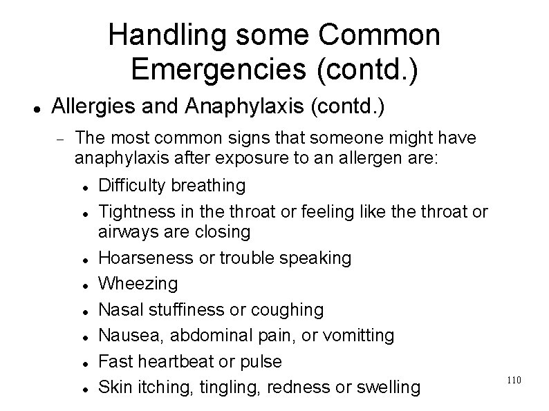 Handling some Common Emergencies (contd. ) Allergies and Anaphylaxis (contd. ) The most common