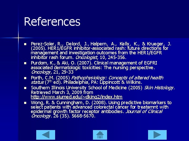 References n n n Perez-Soler, R. , Delord, J. , Halpern, A. , Kelly,