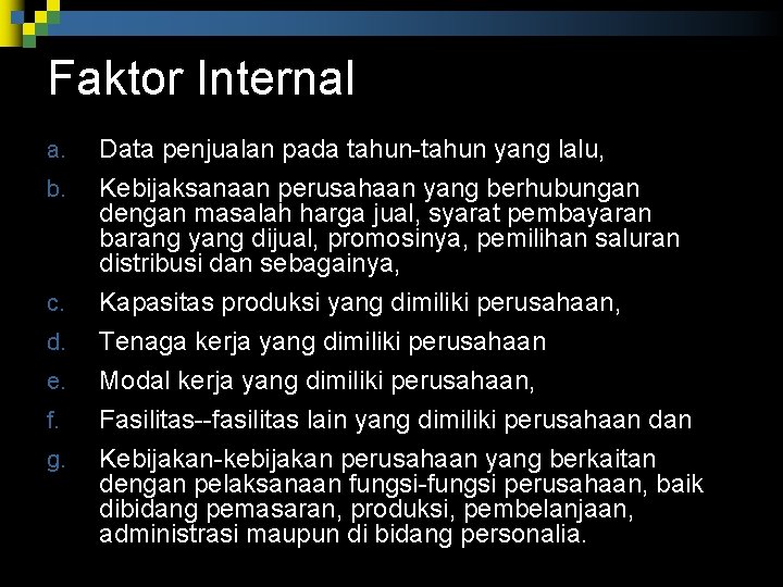 Faktor Internal a. b. c. d. e. f. g. Data penjualan pada tahun yang Faktor Internal a. b. c. d. e. f. g. Data penjualan pada tahun yang