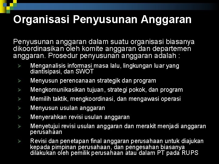 Organisasi Penyusunan Anggaran Penyusunan anggaran dalam suatu organisasi biasanya dikoordinasikan oleh komite anggaran departemen Organisasi Penyusunan Anggaran Penyusunan anggaran dalam suatu organisasi biasanya dikoordinasikan oleh komite anggaran departemen