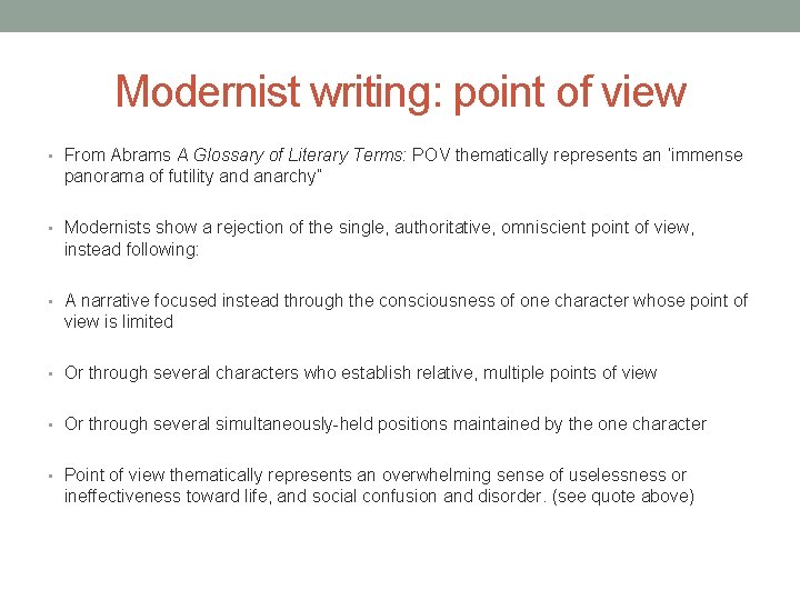 Modernist writing: point of view • From Abrams A Glossary of Literary Terms: POV