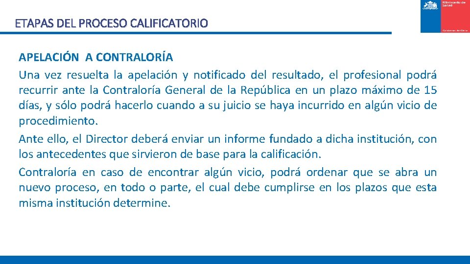 ETAPAS DEL PROCESO CALIFICATORIO APELACIÓN A CONTRALORÍA Una vez resuelta la apelación y notificado