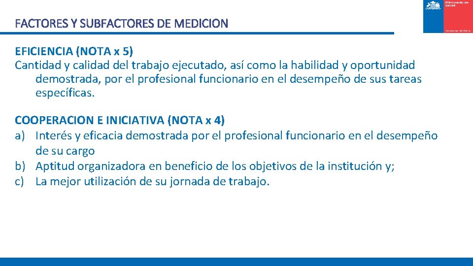 FACTORES Y SUBFACTORES DE MEDICION EFICIENCIA (NOTA x 5) Cantidad y calidad del trabajo