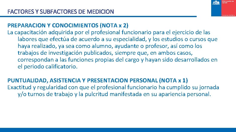 FACTORES Y SUBFACTORES DE MEDICION PREPARACION Y CONOCIMIENTOS (NOTA x 2) La capacitación adquirida