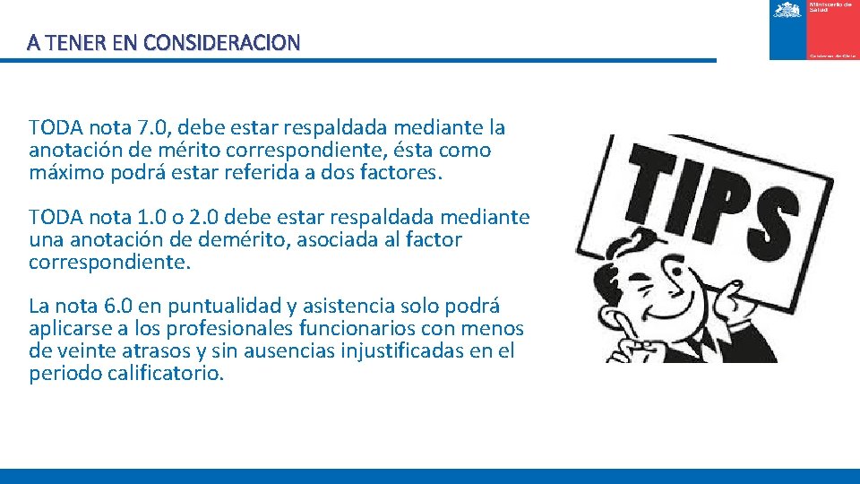 A TENER EN CONSIDERACION TODA nota 7. 0, debe estar respaldada mediante la anotación