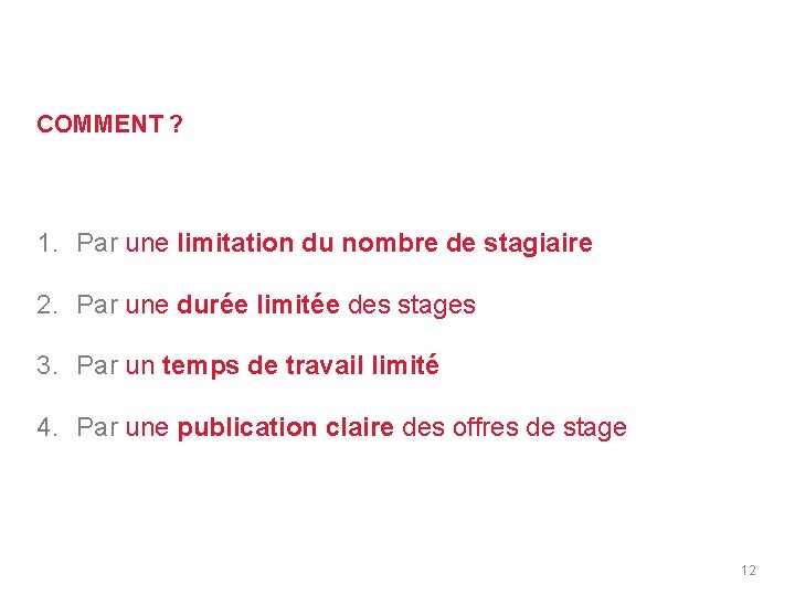 EVITER LES STAGES SE SUBSTITUANT À DES EMPLOIS Loi du 10 JUILLET 2014 COMMENT