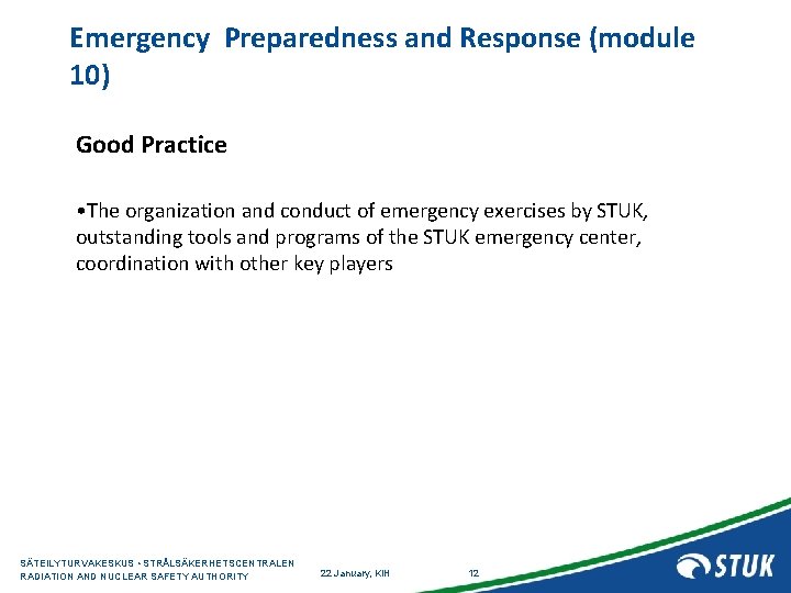 Emergency Preparedness and Response (module 10) Good Practice • The organization and conduct of