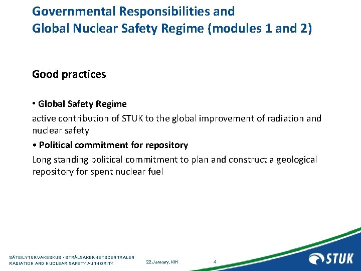 Governmental Responsibilities and Global Nuclear Safety Regime (modules 1 and 2) Good practices •