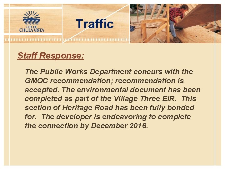 Traffic Staff Response: The Public Works Department concurs with the GMOC recommendation; recommendation is