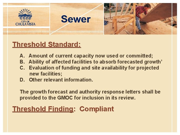 Sewer Threshold Standard: A. Amount of current capacity now used or committed; B. Ability