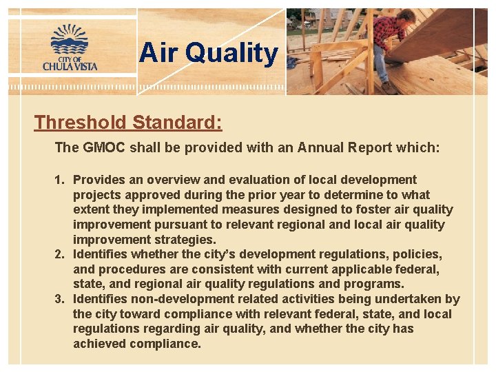 Air Quality Threshold Standard: The GMOC shall be provided with an Annual Report which: