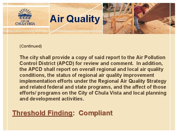 Air Quality (Continued) The city shall provide a copy of said report to the