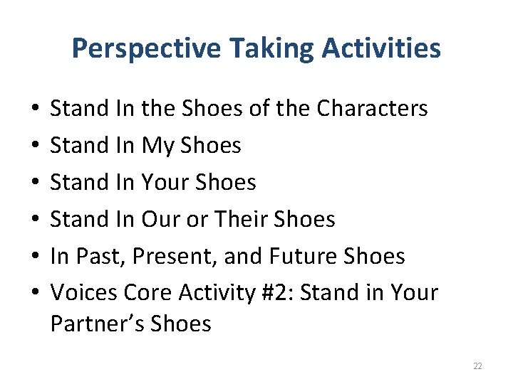 Perspective Taking Activities • • • Stand In the Shoes of the Characters Stand