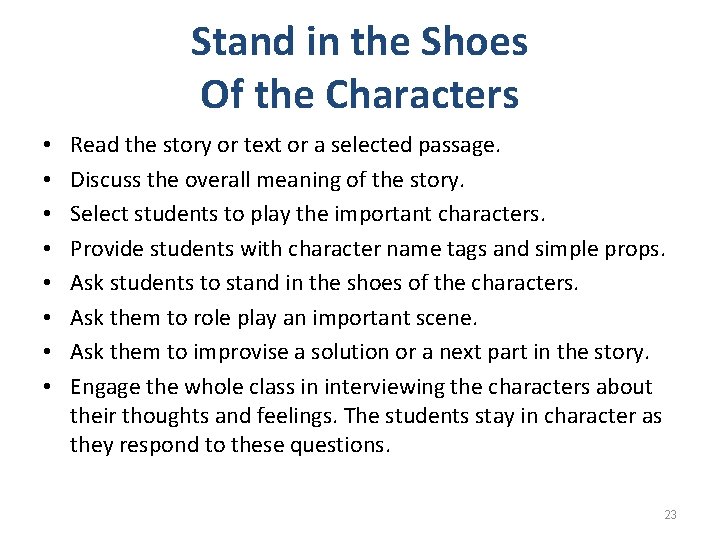 Stand in the Shoes Of the Characters • • Read the story or text