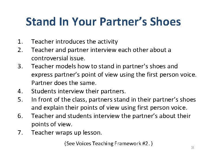 Stand In Your Partner’s Shoes 1. 2. 3. 4. 5. 6. 7. Teacher introduces