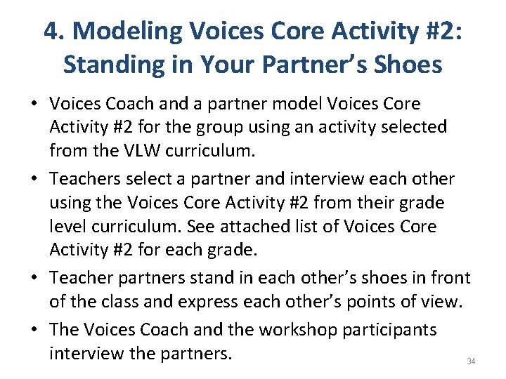 4. Modeling Voices Core Activity #2: Standing in Your Partner’s Shoes • Voices Coach