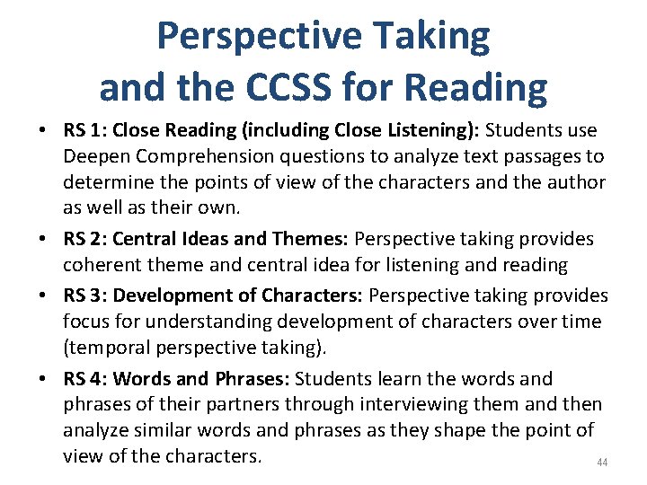 Perspective Taking and the CCSS for Reading • RS 1: Close Reading (including Close