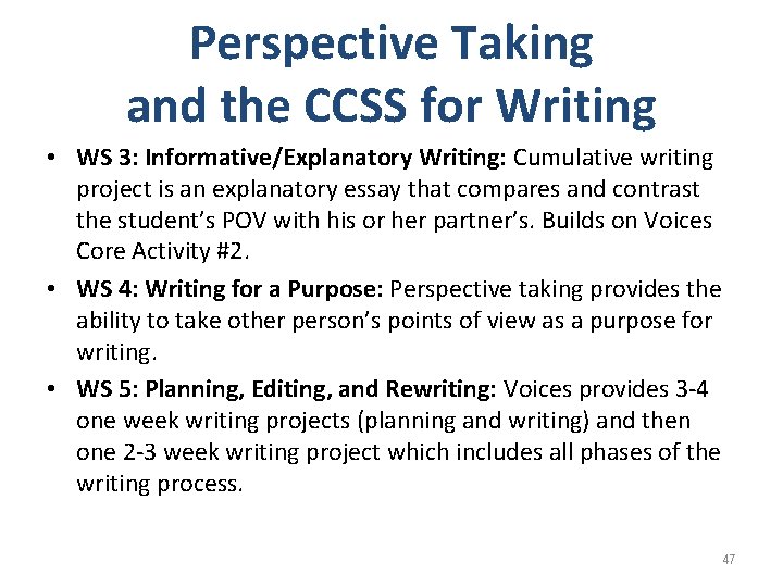Perspective Taking and the CCSS for Writing • WS 3: Informative/Explanatory Writing: Cumulative writing