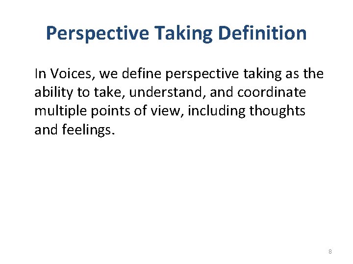 Perspective Taking Definition In Voices, we define perspective taking as the ability to take,