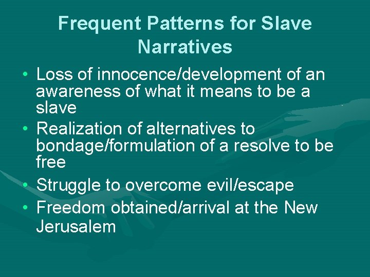 Frequent Patterns for Slave Narratives • Loss of innocence/development of an awareness of what