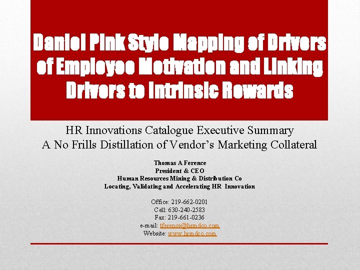 Daniel Pink Style Mapping of Drivers of Employee Motivation and Linking Drivers to Intrinsic