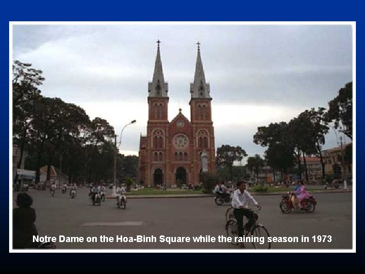 Tan Dinh Church in 1970 Back Left side view of Notre Dame Church Father
