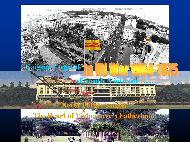 Doc-Lap Palace National Library Notre Dame Church Ben Thanh Market Saigon-Capital of South Vietnam