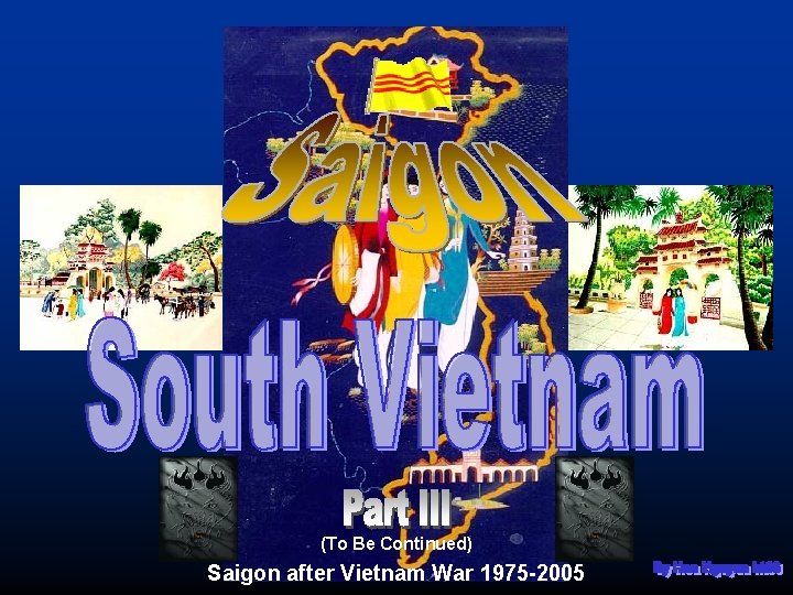 (To Be Continued) Saigon after Vietnam War 1975 -2005 