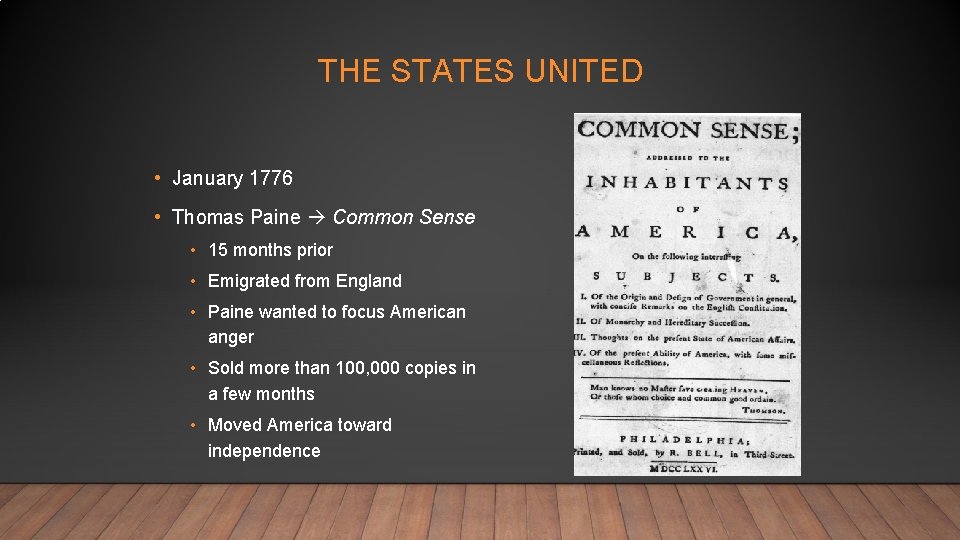 THE STATES UNITED • January 1776 • Thomas Paine Common Sense • 15 months