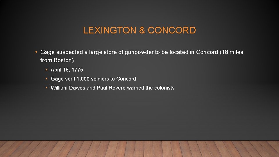 LEXINGTON & CONCORD • Gage suspected a large store of gunpowder to be located