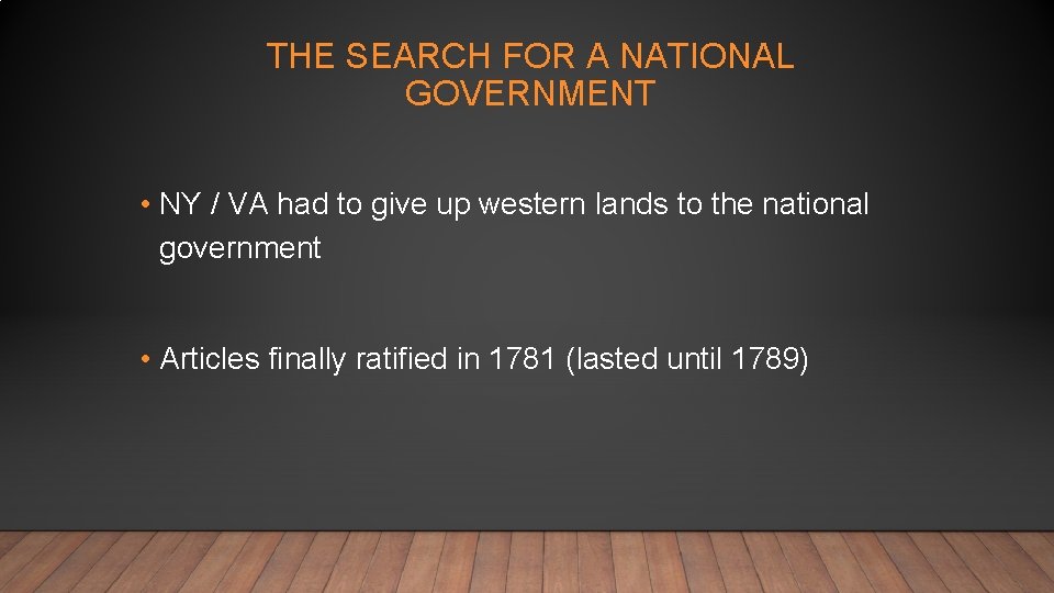 THE SEARCH FOR A NATIONAL GOVERNMENT • NY / VA had to give up