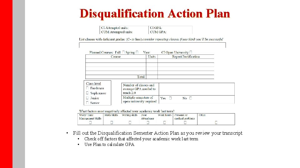 Disqualification Action Plan • Fill out the Disqualification Semester Action Plan as you review
