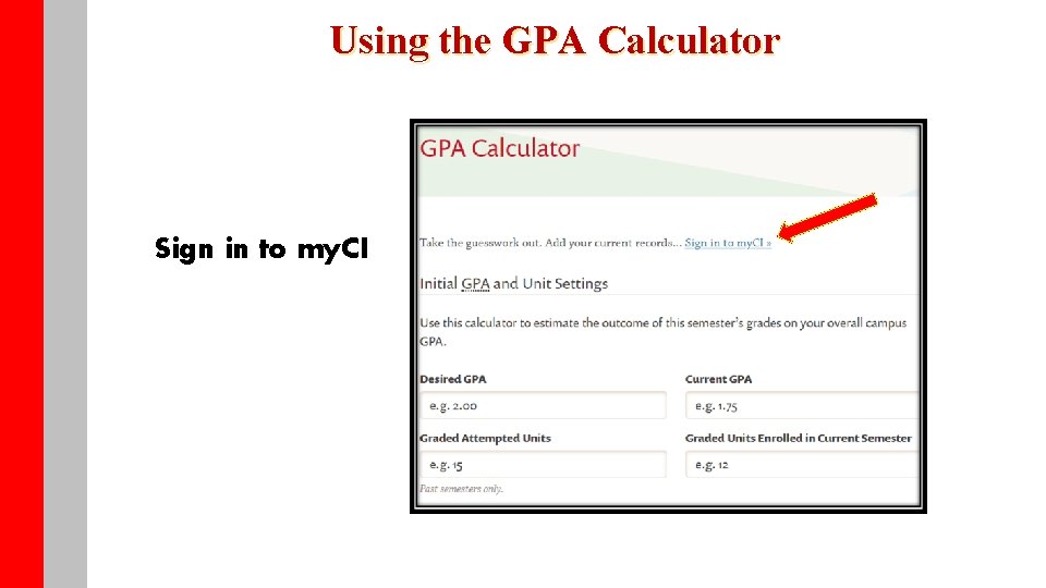 Using the GPA Calculator Sign in to my. CI 