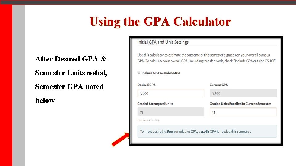 Using the GPA Calculator After Desired GPA & Semester Units noted, Semester GPA noted