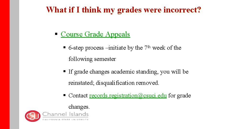 What if I think my grades were incorrect? § Course Grade Appeals § 6