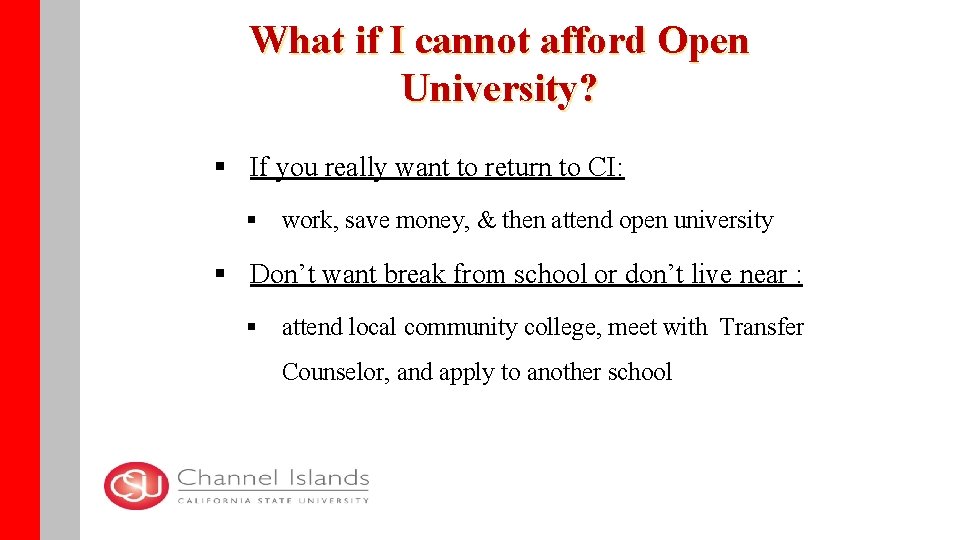 What if I cannot afford Open University? § If you really want to return