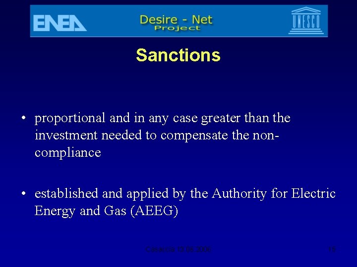 Sanctions • proportional and in any case greater than the investment needed to compensate