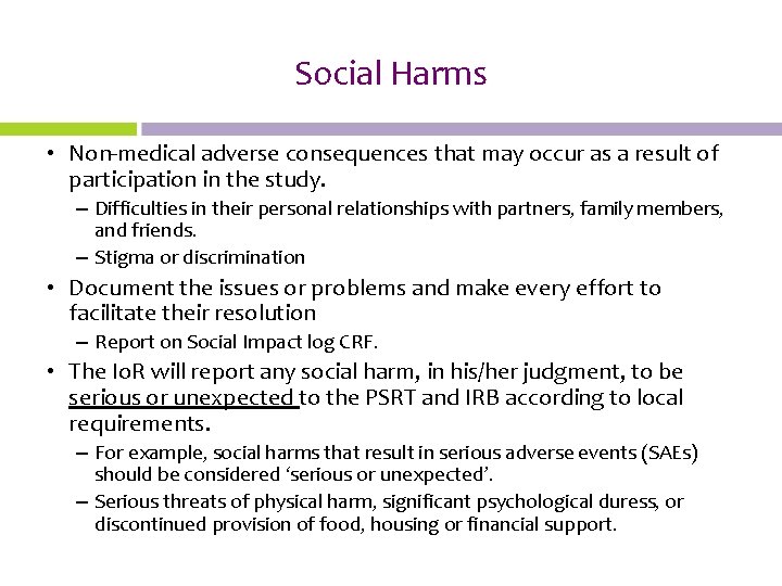 Social Harms • Non-medical adverse consequences that may occur as a result of participation