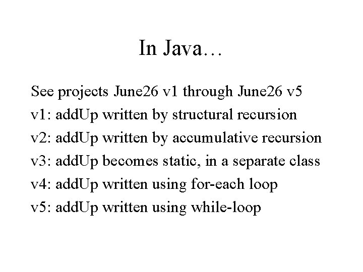 In Java… See projects June 26 v 1 through June 26 v 5 v