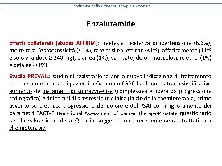 Carcinoma della Prostata: Terapia Ormonale Enzalutamide Effetti collaterali (studio AFFIRM): modesta incidenza di ipertensione