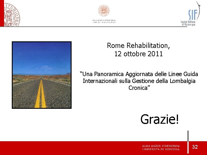 Roma, 9 novembre 2009 Rome Rehabilitation, 12 ottobre 2011 “Una Panoramica Aggiornata delle Linee Roma, 9 novembre 2009 Rome Rehabilitation, 12 ottobre 2011 “Una Panoramica Aggiornata delle Linee