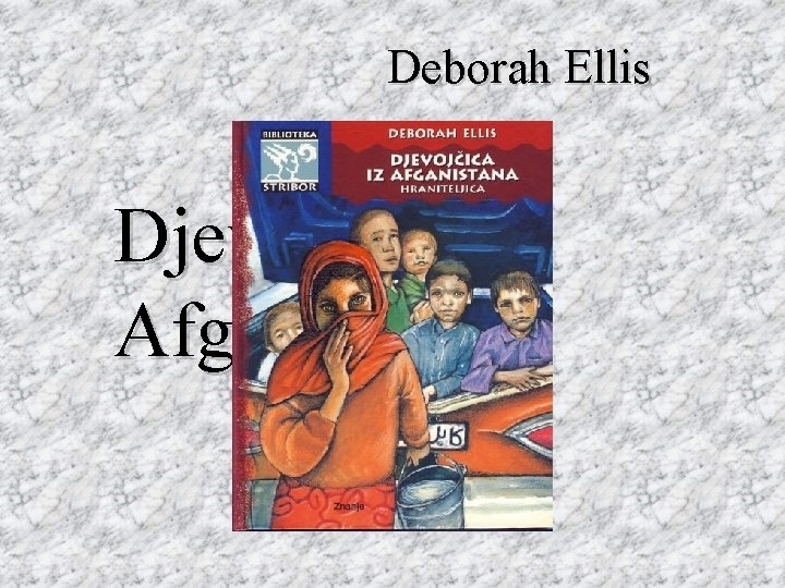 Deborah Ellis Djevojčica iz Afganistana 