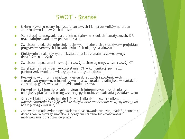 SWOT - Szanse Ukierunkowanie oceny jednostek naukowych i ich pracowników na prace wdrożeniowe i